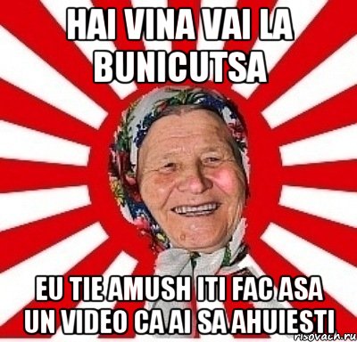 Hai vina vai la bunicutsa eu tie amush iti fac asa un video ca ai sa ahuiesti, Мем  бабуля