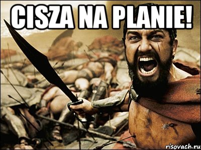 CISZA NA PLANIE! , Мем Это Спарта