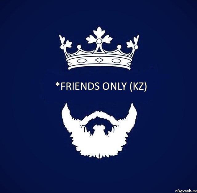 *Friends only (kz)