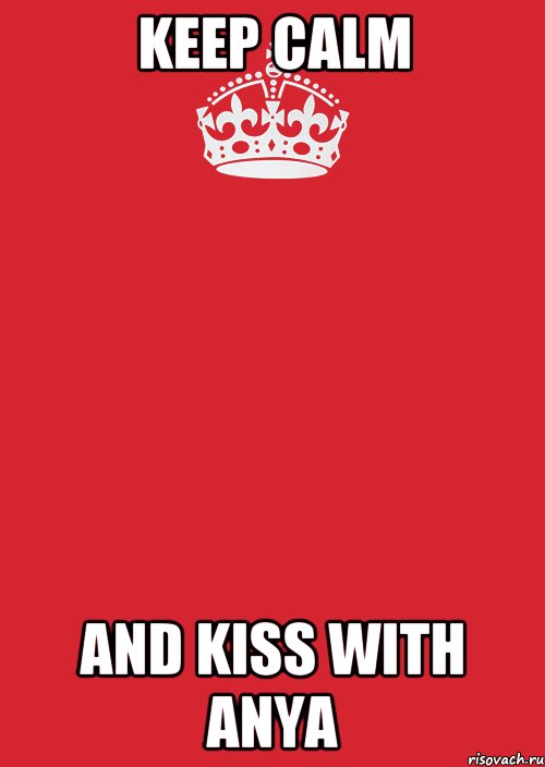 keep calm and kiss with Anya, Комикс Keep Calm 3