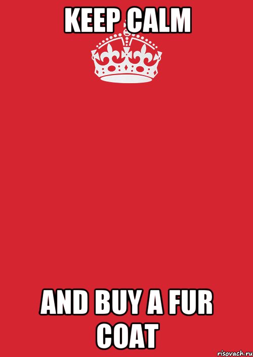 Keep calm and buy a fur coat, Комикс Keep Calm 3