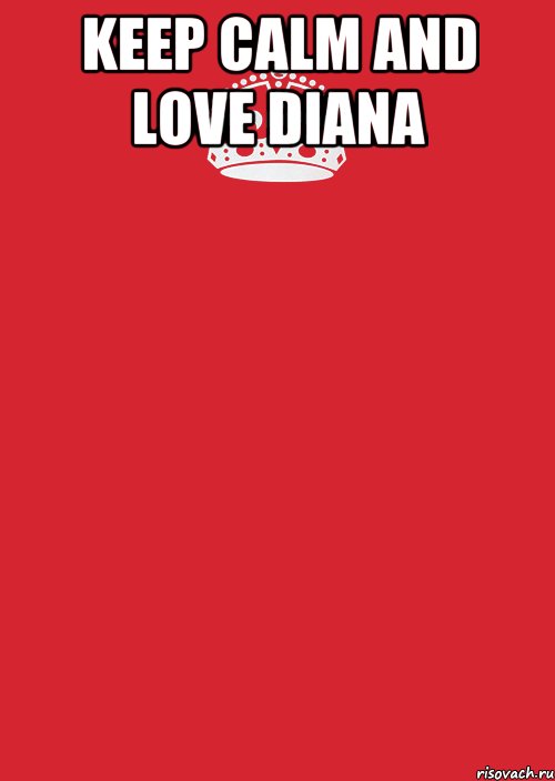 KEEP CALM AND LOVE DIANA , Комикс Keep Calm 3