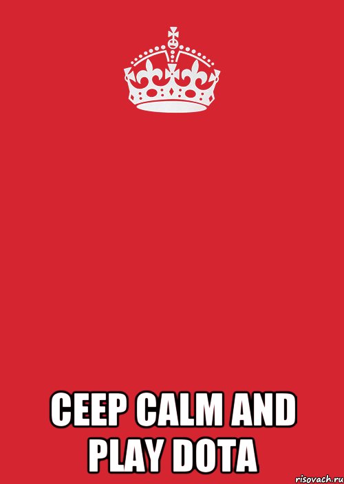  CEEP CALM AND PLAY DOTA, Комикс Keep Calm 3