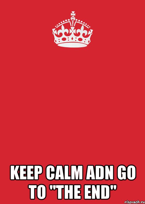  KEEP CALM ADN GO TO "THE END", Комикс Keep Calm 3