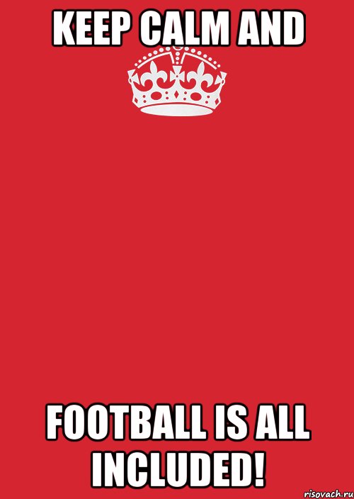 KEEP CALM and Football is all included!, Комикс Keep Calm 3