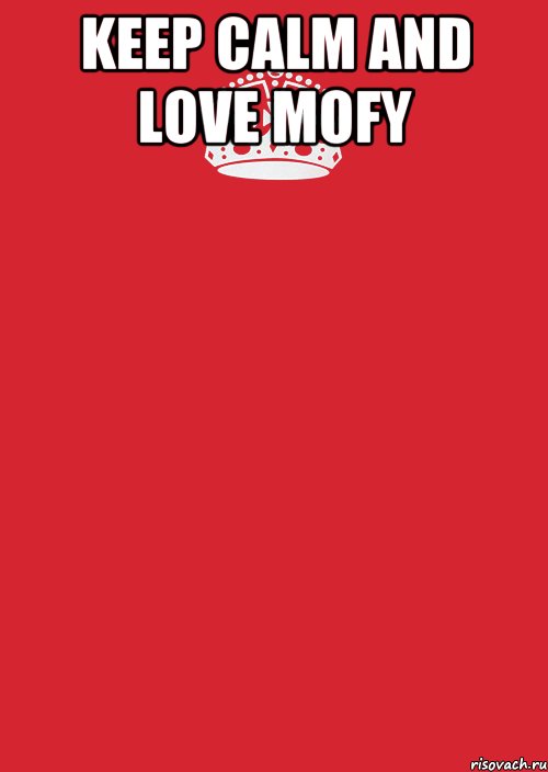 KEEP CALM AND LOVE MOFY , Комикс Keep Calm 3