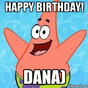 Happy Birthday! Dana), Мем Патрик