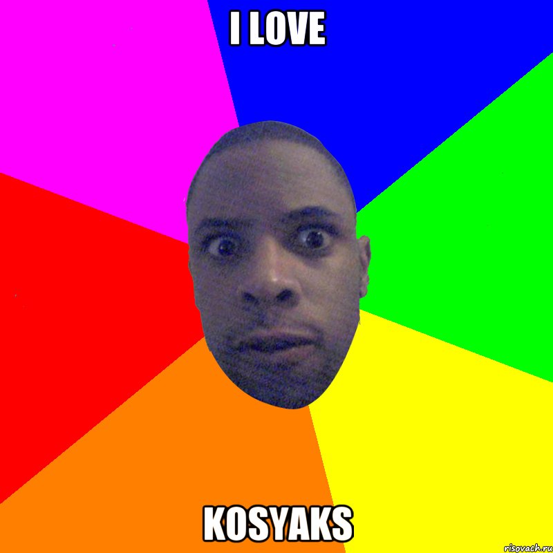 I love Kosyaks, Мем  Типичный Негр