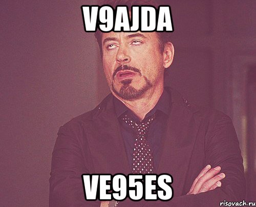 V9aJDA Ve95eS, Мем твое выражение лица