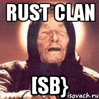 Rust Clan [SB}, Мем Ванга (цвет)