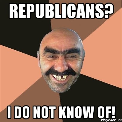 Republicans? I do not know of!, Мем Я твой дом труба шатал