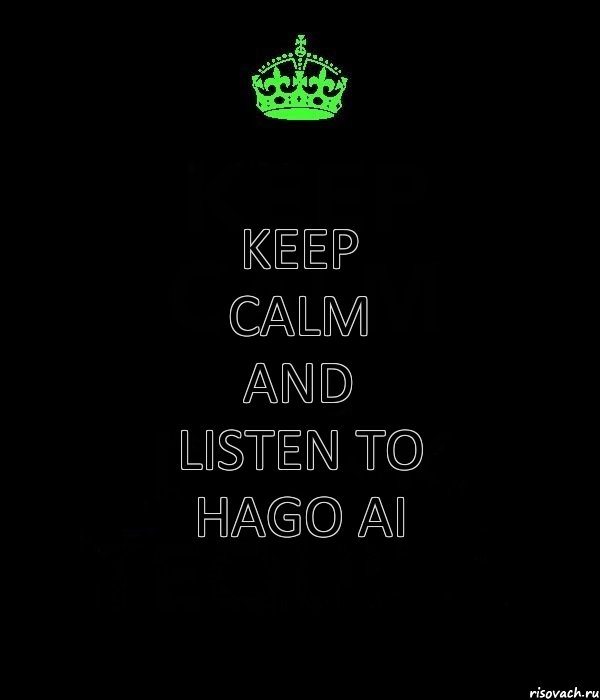 KEEP CALM and LISTEN TO Hago Ai, Комикс Keep Calm черный
