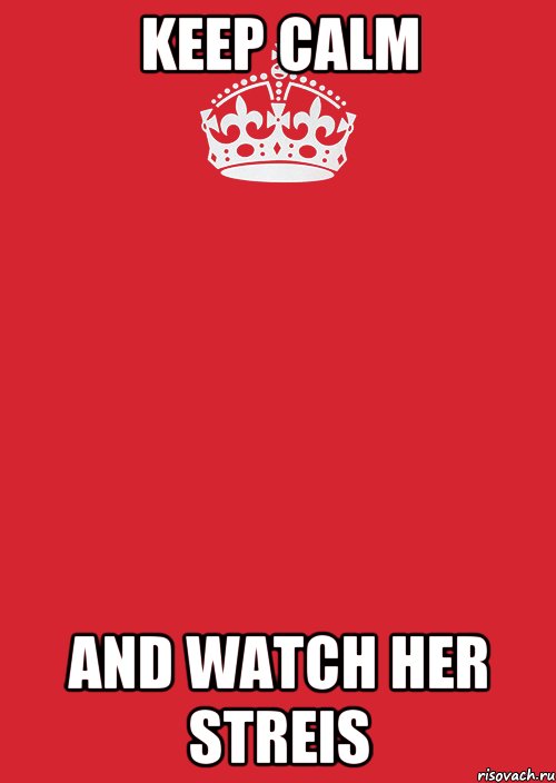 Keep calm And watch Her Streis, Комикс Keep Calm 3