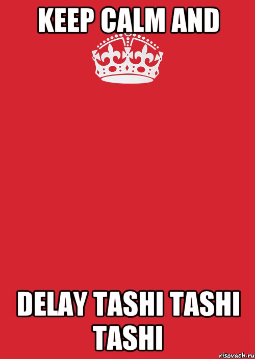 Keep calm and delay Tashi tashi tashi, Комикс Keep Calm 3