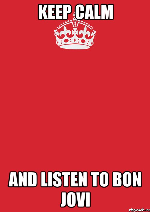 Keep calm and listen to Bon Jovi, Комикс Keep Calm 3