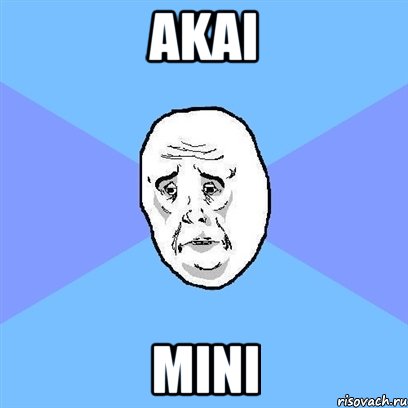 AKAI mini, Мем Okay face