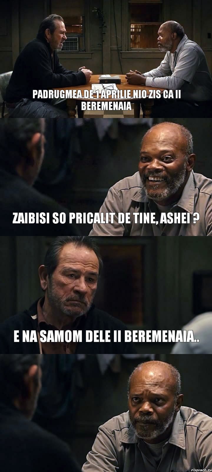 PADRUGMEA DE 1 APRILIE NIO ZIS CA II BEREMENAIA ZAIBISI SO PRICALIT DE TINE, ASHEI ? E NA SAMOM DELE II BEREMENAIA.. , Комикс The Sunset Limited