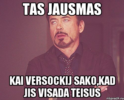 Tas jausmas Kai Versockij sako,kad jis visada teisus, Мем твое выражение лица