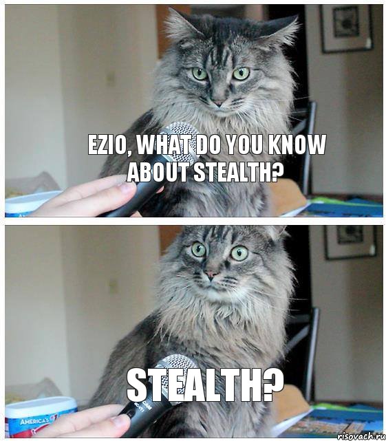 Ezio, what do you know about stealth? Stealth?, Комикс  кот с микрофоном