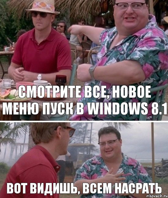 Смотрите все, новое меню пуск в Windows 8.1 Вот видишь, всем насрать, Комикс   всем плевать