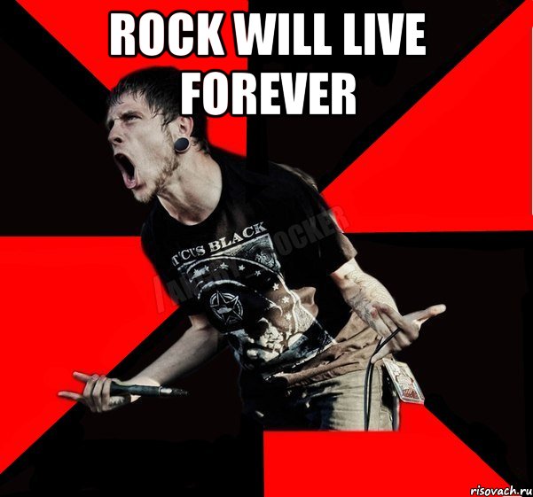 Rock will live forever , Мем Агрессивный рокер