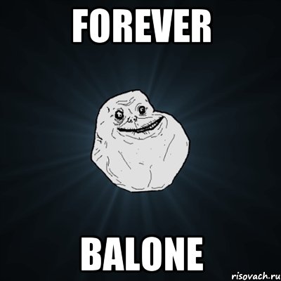 FOREVER bALONE, Мем Forever Alone