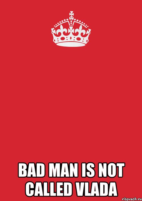  bad man is not called Vlada, Комикс Keep Calm 3