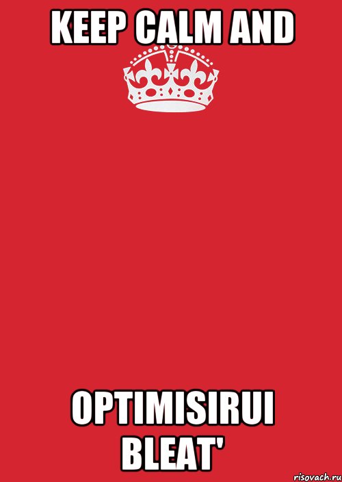 KEEP CALM AND OPTIMISIRUI BLEAT', Комикс Keep Calm 3