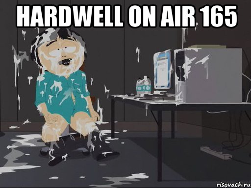 HARDWELL ON AIR 165 , Мем    Рэнди Марш