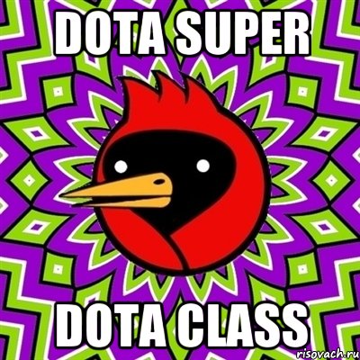 dota super dota class, Мем Омская птица