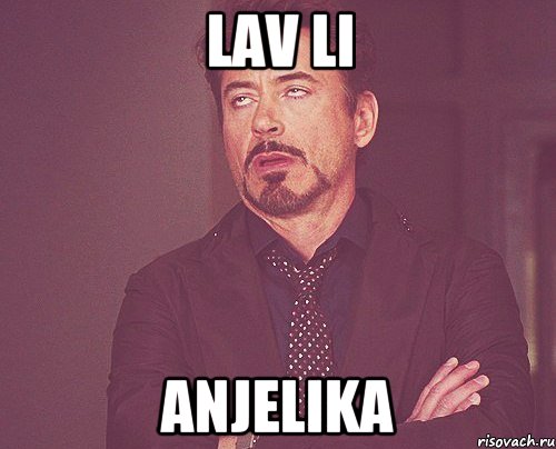 lav li Anjelika, Мем твое выражение лица