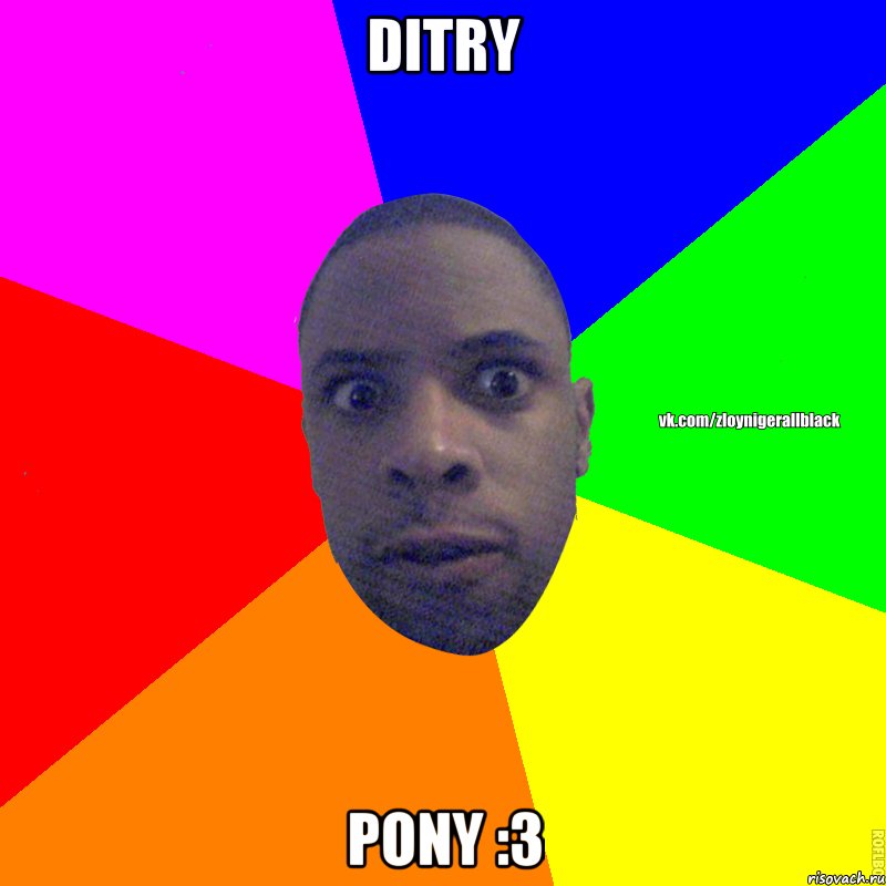 Ditry Pony :3