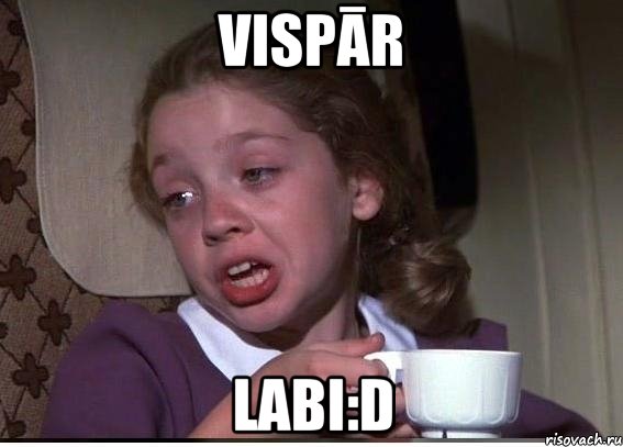 Vispār Labi:D