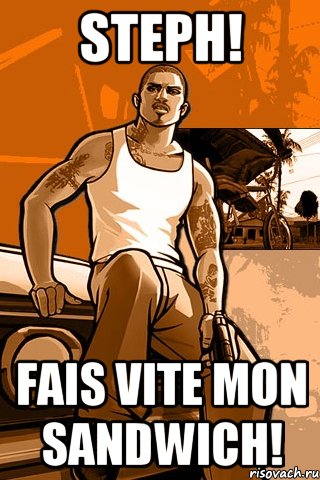 Steph! Fais vite mon sandwich!, Мем GTA