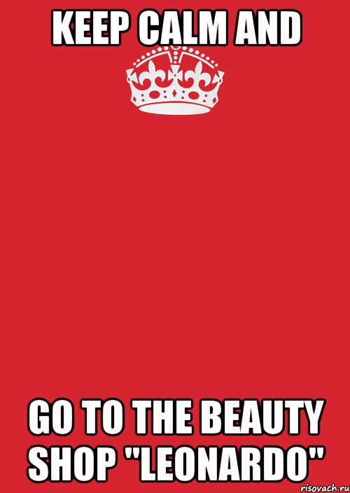 Keep calm and go to the beauty shop "Leonardo", Комикс Keep Calm 3