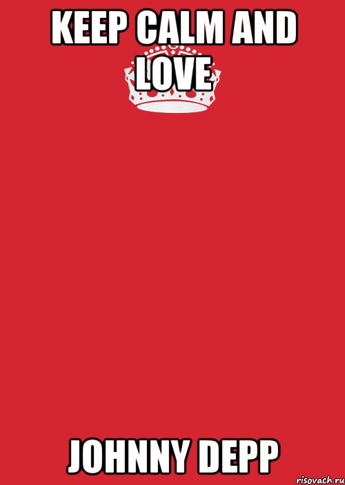 KEEP CALM AND LOVE JOHNNY DEPP, Комикс Keep Calm 3