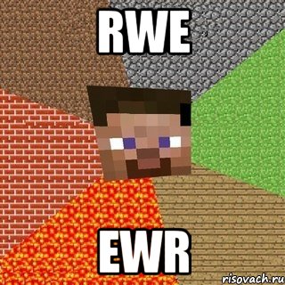 rwe ewr, Мем Миникрафтер