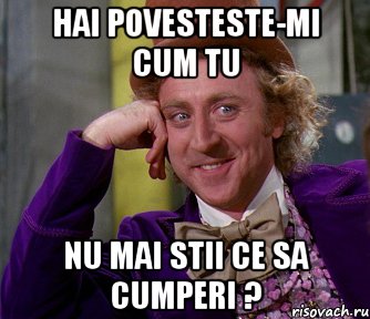 Hai povesteste-mi cum tu nu mai stii ce sa cumperi ?, Мем мое лицо