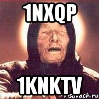 1NXQp 1KnKtV, Мем Ванга (цвет)