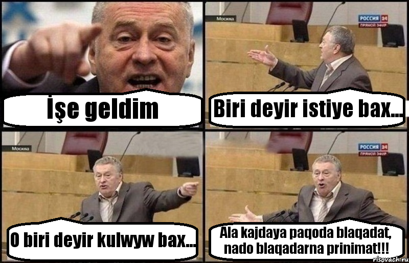 İşe geldim Biri deyir istiye bax... O biri deyir kulwyw bax... Ala kajdaya paqoda blaqadat, nado blaqadarna prinimat!!!, Комикс Жириновский