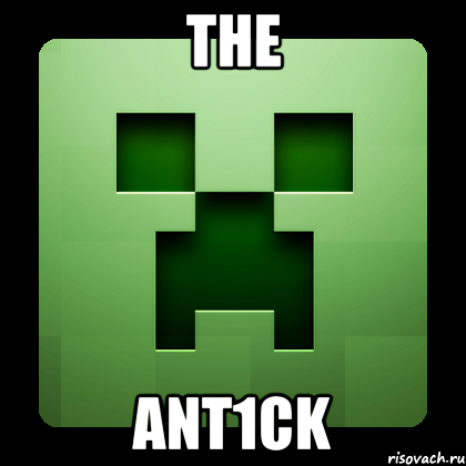 THE ANT1CK, Мем Creeper