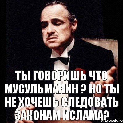 ты говоришь что мусульманин ? но ты не хочешь следовать законам ислама?, Комикс Дон Вито Корлеоне 1