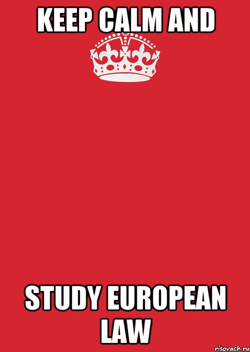 KEEP CALM and STUDY EUROPEAN LAW, Комикс Keep Calm 3