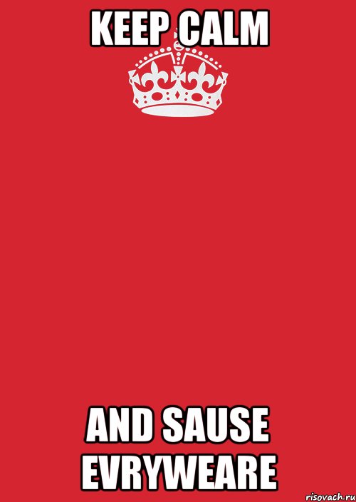 Keep calm and sause evryweare, Комикс Keep Calm 3