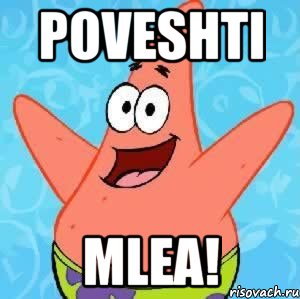 Poveshti Mlea!, Мем Патрик