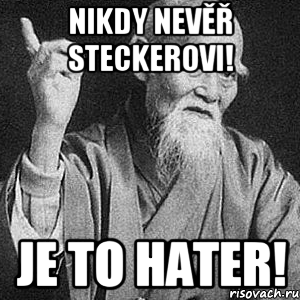 Nikdy nevěř Steckerovi! Je to hater!, Мем Монах-мудрец (сэнсей)