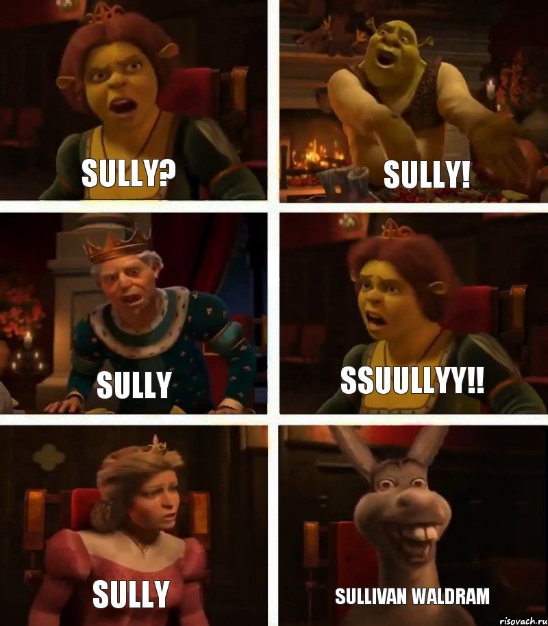 Sully? sully sully SULLY! SSUULLYY!! SULLIVAN WALDRAM, Комикс  Шрек Фиона Гарольд Осел