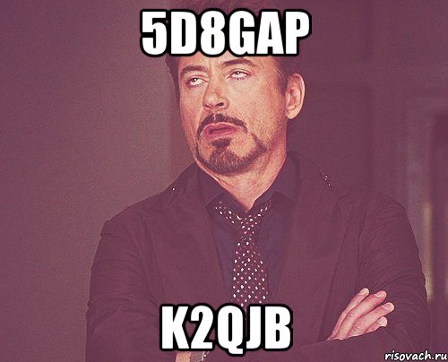 5d8GaP K2qjb, Мем твое выражение лица