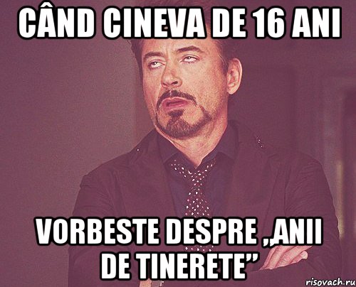 când cineva de 16 ani vorbeste despre „anii de tinerete”, Мем твое выражение лица