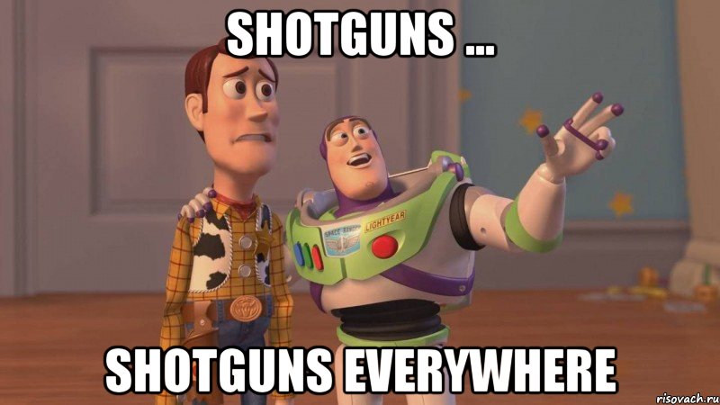 Shotguns ... Shotguns everywhere, Мем Они повсюду (История игрушек)